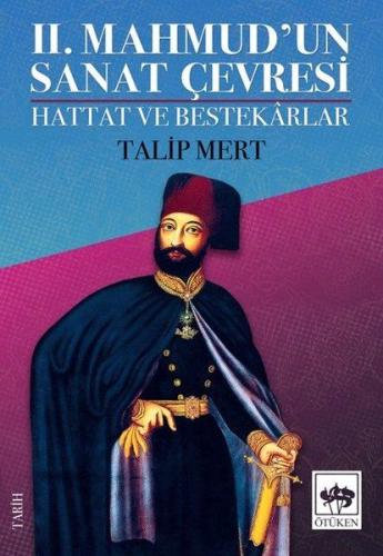 2. Mahmud'un Sanat Çevresi - Hattat ve Bestekarlar %19 indirimli Talip