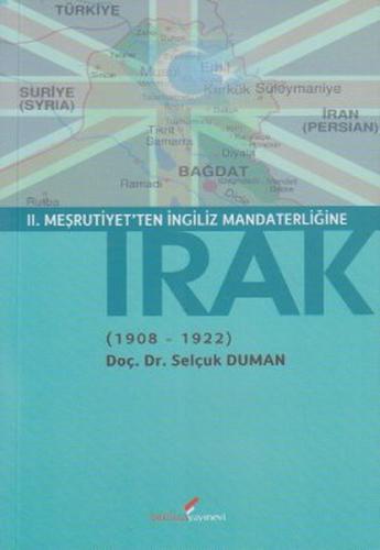 2. Meşrutiyet'ten İngiliz Mandaterliğine Irak (1908-1922) %10 indiriml