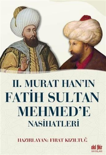 2. Murat Han’ın Fatih Sultan Mehmed’e Nasihatleri %12 indirimli Kolekt