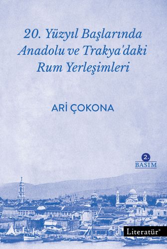 20. Yüzyıl Başlarında Anadolu ve Trakya'daki Rum Yerleşimleri %10 indi