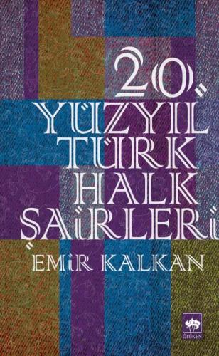 20. Yüzyıl Türk Halk Şairleri %19 indirimli Emir Kalkan