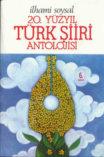 20.Yüzyıl Türk Şiiri Antolojisi (ithal kağıt) %15 indirimli İlhami Soy