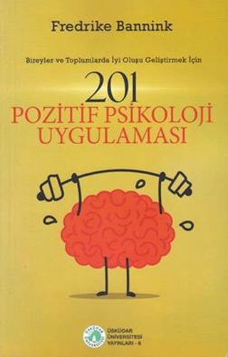 201 Pozitif Psikoloji Uygulaması Fredrike Bannink