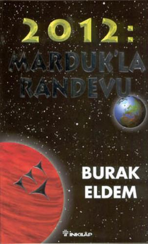 2012: Marduk’la Randevu 2012: Ejderhanın Yılı %15 indirimli Burak Elde