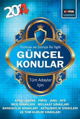 2014 Türkiye ve Dünya İle İlgili Güncel Konular - Tüm Adaylar İçin %3 