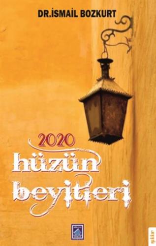 2020 Hüzün Beyitleri İsmail Bozkurt