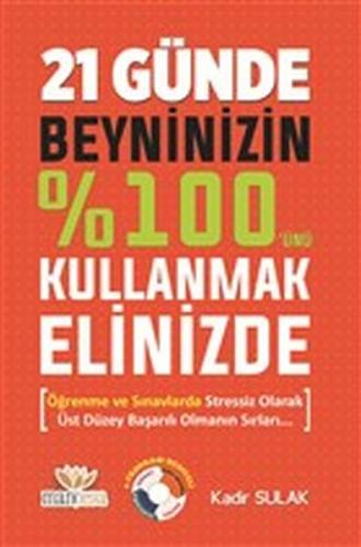 21 Günde Beyninizin %100'ünü Kullanmak Elinizde Kadir Sulak