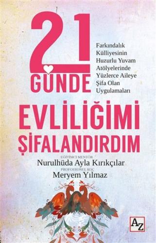 21 Günde Evliliğimi Şifalandırdım %23 indirimli Nurulhüda Ayla Kırıkçı