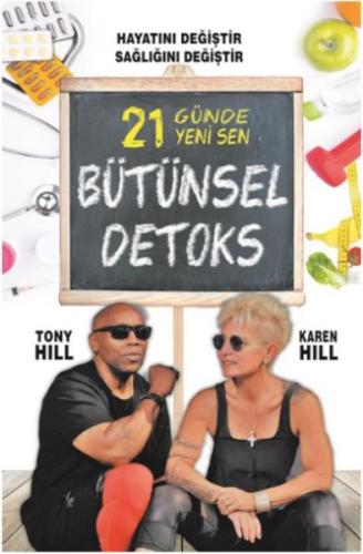 21 Günde Yeni Sen - Bütünsel Detoks Tony Hill