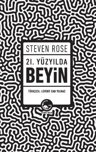 21.Yüzyılda Beyin Steven Rose