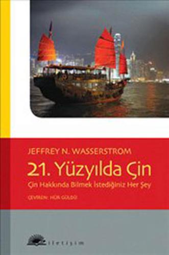 21. Yüzyılda Çin Çin Hakkında Bilmek İstediğiniz Her Şey Jeffrey N. Wa