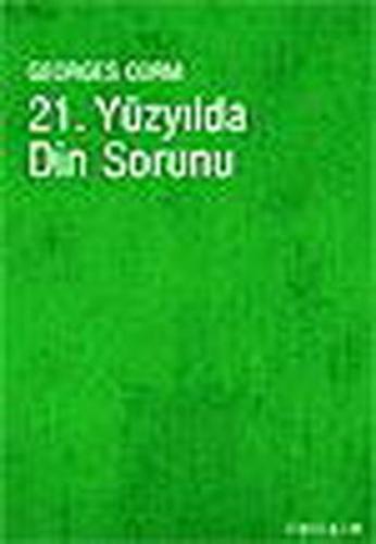 21. Yüzyılda Din Sorunu Georges Corm