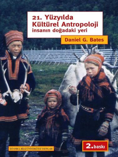 21. Yüzyılda Kültürel Antropoloji İnsanın Doğadaki Yeri %3 indirimli D