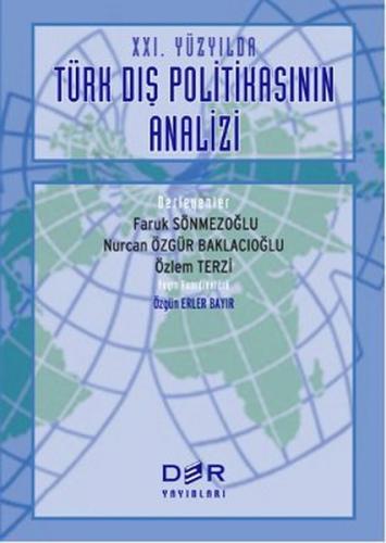 21. Yüzyılda Türk Dış Politikasının Analizi Faruk Sönmezoğlu