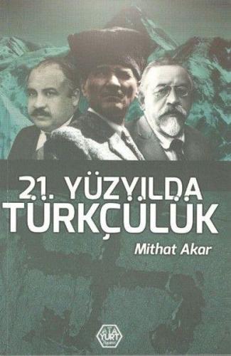 21. Yüzyılda Türkçülük Mithat Akar