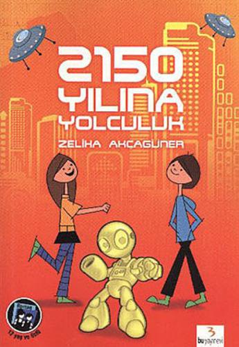 2150 Yılına Yolculuk Zeliha Akçagüner