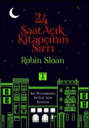 24 Saat Açık Kitapçının Sırrı Robin Sloan