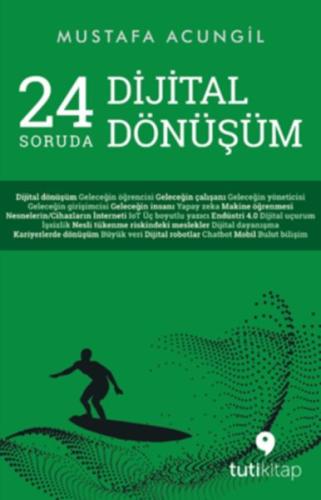 24 Soruda Dijital Dönüşüm Mustafa Acungil