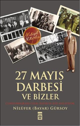 27 Mayıs Darbesi ve Bizler %15 indirimli Nilüfer Bayar Gürsoy