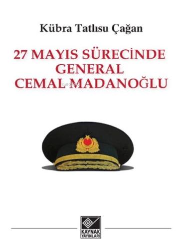 27 Mayıs Sürecinde General Cemal Madanoğlu %15 indirimli Kübra Tatlısu