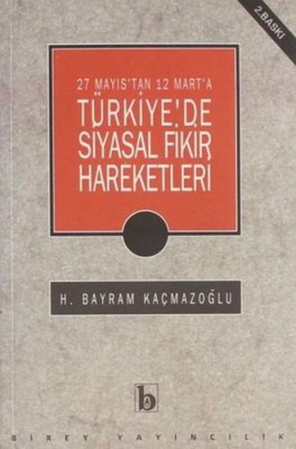 27 Mayıs'tan 12 Mart'a Türkiye'de Siyasal Fikir Hareketleri %17 indiri