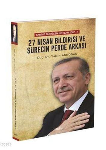 27 Nisan Bildirisi ve Sürecin Perde Arkası %12 indirimli Yalçın Akdoğa