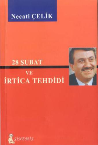 28 Şubat ve İrtica Tehdidi %12 indirimli Necati Çelik