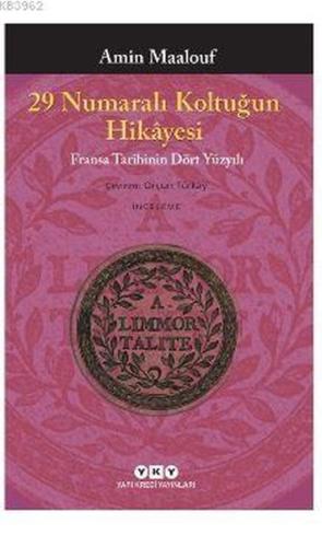 29 Numaralı Koltuğun Hikayesi - Fransa Tarihinin Dört Yüzyılı %18 indi