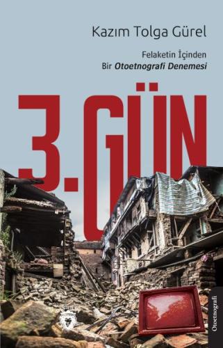 3. Gün Felaketin İçinden Bir Otoetnografi Denemesi %25 indirimli Kazım