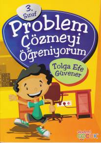 3. Sınıf Problem Çözmeyi Öğreniyorum Tolga Efe Güvener