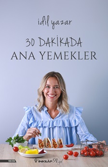 30 Dakikada Ana Yemekler %15 indirimli İdil Yazar