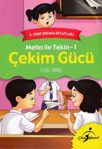 4. Sınıf Okuma Kitabı - Metin ile Tekin 1 - Çekim Gücü Celal Akbaş