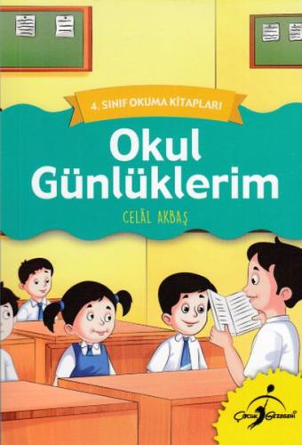 4. Sınıf Okuma Kitapları - Okul Günlüklerim Celal Akbaş