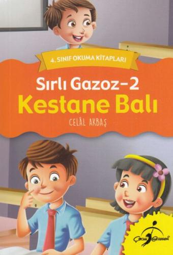 4. Sınıf Okuma Kitapları - Sırlı Gazoz 2 - Kestane Balı Celal Akbaş