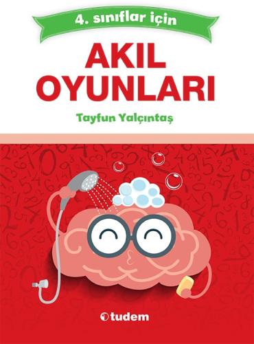 4. Sınıflar için Akıl Oyunları Tayfun Yalçıntaş