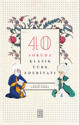 40 Soruda Klasik Türk Edebiyatı %17 indirimli Emrah Gökçe