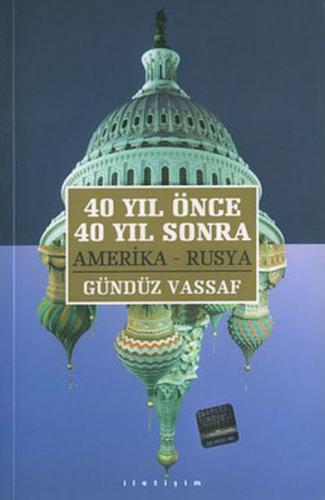 40 Yıl Önce 40 Yıl Sonra Gündüz Vassaf