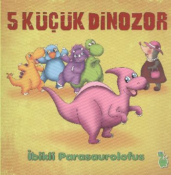 5 Küçük Dinozor - İbikli Parasaurolofus %17 indirimli İlkay Marangoz