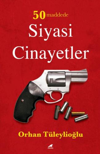 50 Maddede Siyasi Cinayetler %14 indirimli Orhan Tüleylioğlu