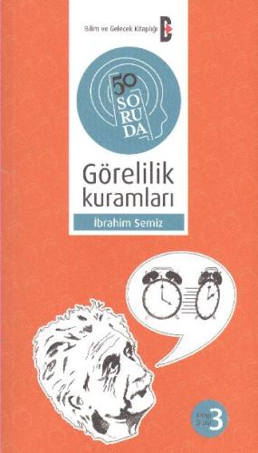 50 Soruda Görelilik Kuramları İbrahim Semiz