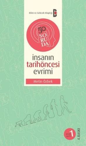 50 Soruda İnsanın Tarihöncesi Evrimi Metin Özbek