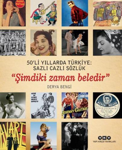 50'li Yıllarda Türkiye - Sazlı Cazlı Sözlük - Şimdiki Zaman Beledir %1