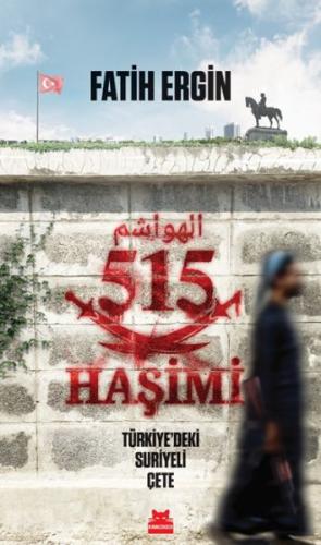 515 Haşimi Türkiye’deki Suriyeli Çete %14 indirimli Fatih Ergin