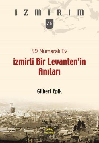 59 Numaralı Ev-İzmirli Bir Levanten’in Anıları %12 indirimli Gilbert E