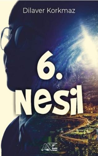 6. Nesil Dilaver Korkmaz