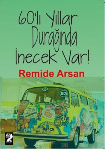 60’lı Yıllar Durağında İnecek Var Remide Arsan