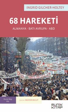 68 Hareketi Almanya - Batı Avrupa - ABD Ingrid Gilcher-Holtey