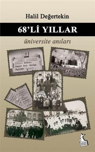 68'li Yıllar Üniversite Anıları Halil Değertekin