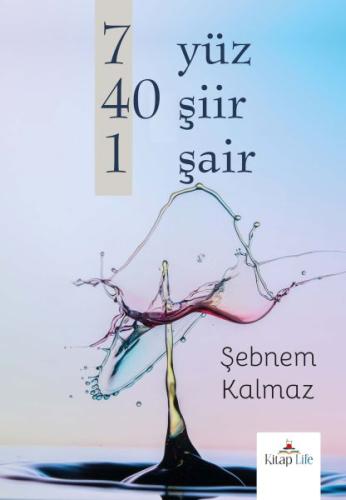 7 Yüz 40 Şiir 1 Şair Şebnem Kalmaz