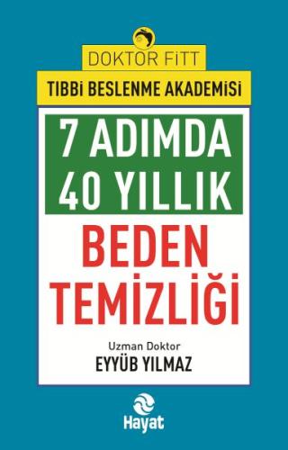 7Adımda 40 Yıllık Beden Temizliği %20 indirimli Uzm. Dr. Eyyüb Yılmaz